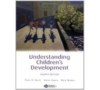 By Peter K. Smith Understanding Children's Development (4th Edition) (Basic Psychology S.) (4th Edition)