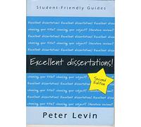 By Peter Levin Excellent Dissertations! (Student-Friendly Guides series) (Reprint)