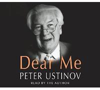 By Peter Ustinov Dear Me