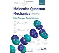 By Peter W. Atkins Molecular Quantum Mechanics (5th Edition)