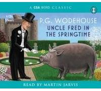 By PG Wodehouse Uncle Fred In The Springtime (Csa Word Classic) (Main) [Audio CD]