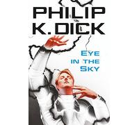 By Philip K. Dick Eye In The Sky [Paperback]