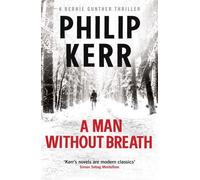 By Philip Kerr A Man Without Breath: A Bernie Gunther Novel (Bernie Gunther Mystery 9)