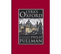 By Philip Pullman Lyra's Oxford (His Dark Materials) (First Edition)
