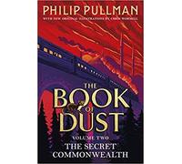 BY Philip Pullman The Secret Commonwealth The Book of Dust Volume Two (Book of Dust 2) Paperback - 17 September 2020