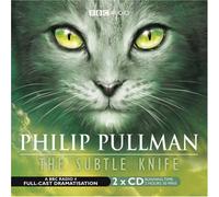 By Philip Pullman The Subtle Knife: BBC Radio 4 Full-Cast Dramatisation (Radio Collection) (reissue)