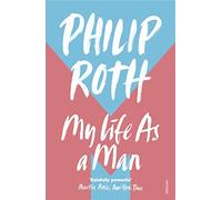 By Philip Roth - My Life As A Man (New Ed)