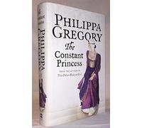 By Philippa Gregory - The Constant Princess