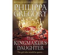 By Philippa Gregory The Kingmaker's Daughter (Cousins War 4) (paperback / softback)