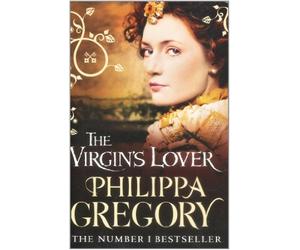By Philippa Gregory The Virgin's Lover: 3 (Tudor series)