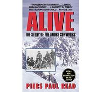 By Piers Paul Read Alive: The Story of the Andes Survivors (Avon Nonfiction) (Reissue)