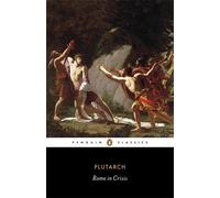 By Plutarch Rome in Crisis (Penguin Classics) (Reprint) [Paperback]