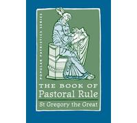 By Pope Gregory I - The Book of Pastoral Rule: St. Gregory the Great (Popular Patristics Series)