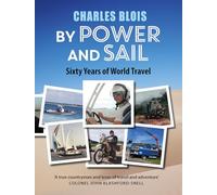 By Power and Sail: Sixty Years of World Travel