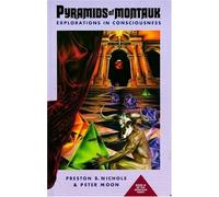 By Preston B. Nichols The Pyramids of Montauk: Explorations in Consciousness [Paperback]