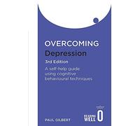 By Prof Paul Gilbert Overcoming Depression: A Books on Prescription Title (Overcoming Books) [Paperback]
