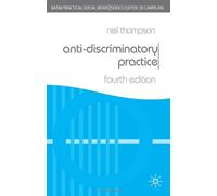 By Professor Neil Thompson - Anti-Discriminatory Practice (British Association of Social Workers (BASW) Practical Social Work) (Practical Social Work Series) (4th Edition)