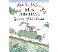 By Quentin Blake Mrs Armitage Queen Of The Road (New Ed)