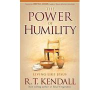 By R. T. Kendall - The Power of Humility