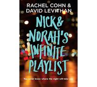 By Rachel Cohn Nick and Norah's Infinite Playlist (Reprint)