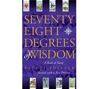 By Rachel Pollack Seventy Eight Degrees of Wisdom (2Rev Ed)
