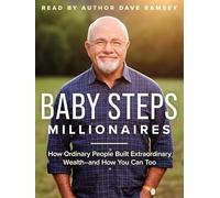 By Ramsey - | Baby Steps Millionaires (how Ordinary People Built Extraordinary Wealth and How You Can Too) | (11.01.22) [hardcover]