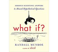 [By Randall Munroe ] What If?: Serious Scientific Answers to Absurd Hypothetical Questions (Hardcover)【2018】by Randall Munroe (Author) (Hardcover)