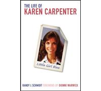 By Randy L. Schmidt Little Girl Blue: The Life of Karen Carpenter [Hardcover]
