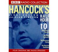 By Ray Galton Hancock's Half Hour: Agricultural 'Ancock/The New Secretary/The Insurance Policy/The Election Candid (Abridged edition) [Audio Cassette]