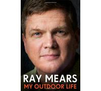 By Ray Mears - My Outdoor Life