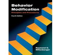 By Raymond G. Miltenberger: Behavior Modification: Principles and Procedures Fourth (4th) Edition
