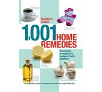 By Reader's Digest - 1001 Home Remedies: Trustworthy Treatments for Everyday Health Problems