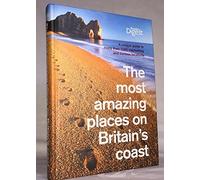 By Reader's Digest The Most Amazing Places on Britain's Coast (Readers Digest)