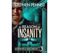 By Reason of Insanity: David Brunelle Legal Thriller #3
