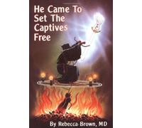 By Rebecca Brown - He Came to Set the Captives Free
