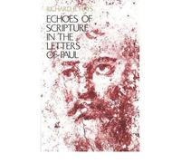 By Richard B Hays ( Author ) [ Echoes of Scripture in the Letters of Paul (Revised) By Jan-1993 Paperback