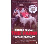 By Richard Benson - The Farm: The Story of One Family and the English Countryside (1st (first) editionPenguin Edition)