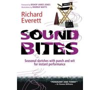 By Richard Everett Sound Bites: Seasonal Sketches With Punch And Wit For Instant Performance