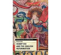 By Richard Rex Henry VIII and the English Reformation (British History in Perspective) (2nd Edition)