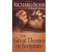 By Richard Rohr The Great Themes of Scripture: Old Testament (Great Themes of Scripture Series) (1st Paperback Printing) [Paperback]