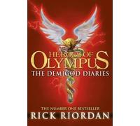 By Rick Riordan The Demigod Diaries (Heroes of Olympus)