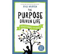 By Rick Warren ; Rick Warren ( Author ) [ Purpose Driven Life Devotional for Kids By Oct-2015 Hardcover
