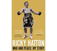 By Ricky Hatton War and Peace: My Story (Main market ed) [Paperback]
