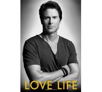 By Rob Lowe Love Life [Hardcover]