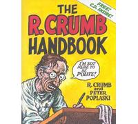 By Robert Crumb The R. Crumb Handbook (Har/Com) [Hardcover]