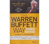 By Robert G. Hagstrom The Warren Buffett Way: + Website (3rd Edition)