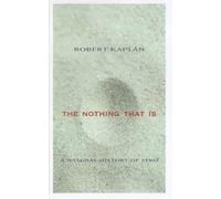 By Robert Kaplan The Nothing That is: A Natural History of Zero (2nd Edition) [Hardcover]
