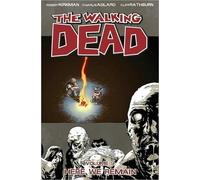 By Robert Kirkman - The Walking Dead Volume 9: Here We Remain: Here We Remain v. 9