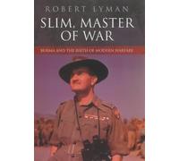 By Robert Lyman Slim, Master of War: Burma, 1942-5 (First 1st Edition) [Hardcover]