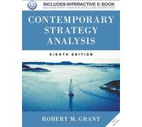 By Robert M. Grant - Contemporary Strategy Analysis: Text Only (8th Edition)